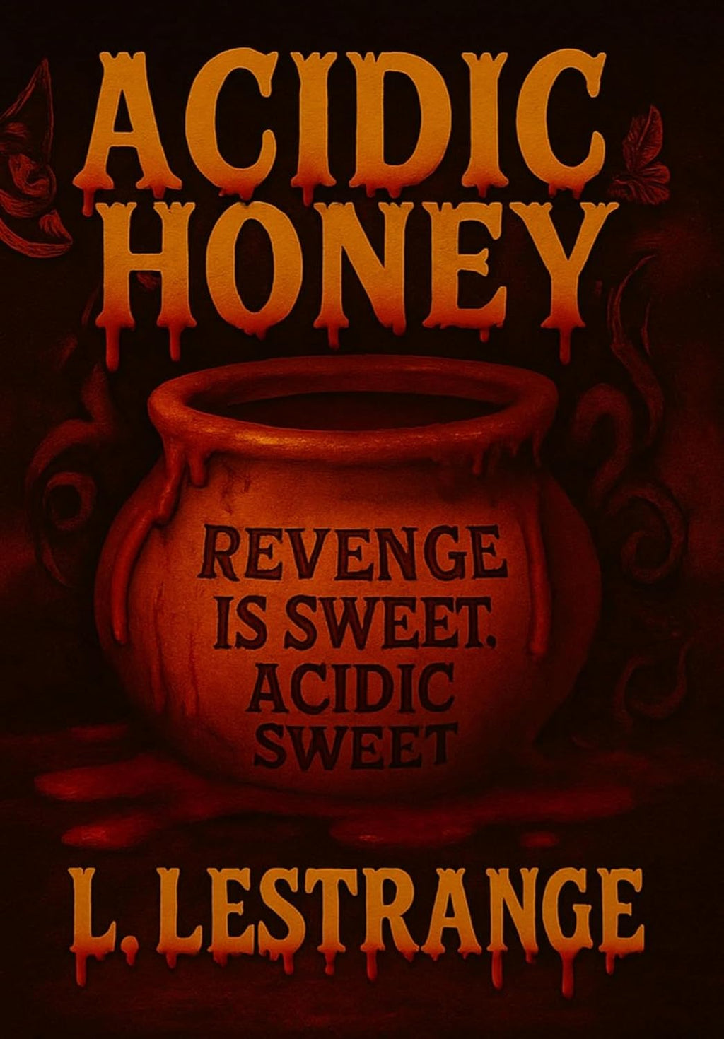 Acidic Honey, by L. Lestrange (softback, english edition)