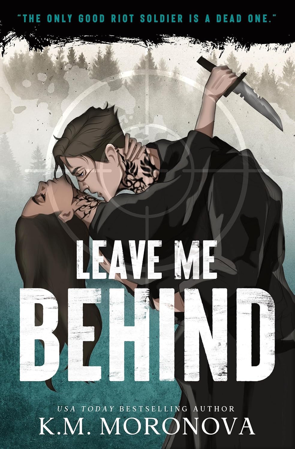 Leave Me Behind, K.M. Moronova (softback, english edition)