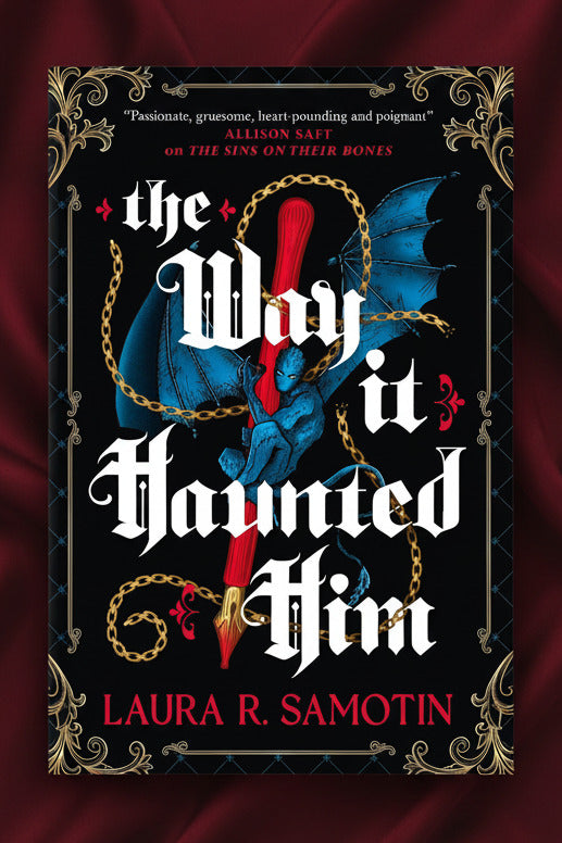 The Way It Haunted Him, by Laura R. Samotin (softback, englsih edition)