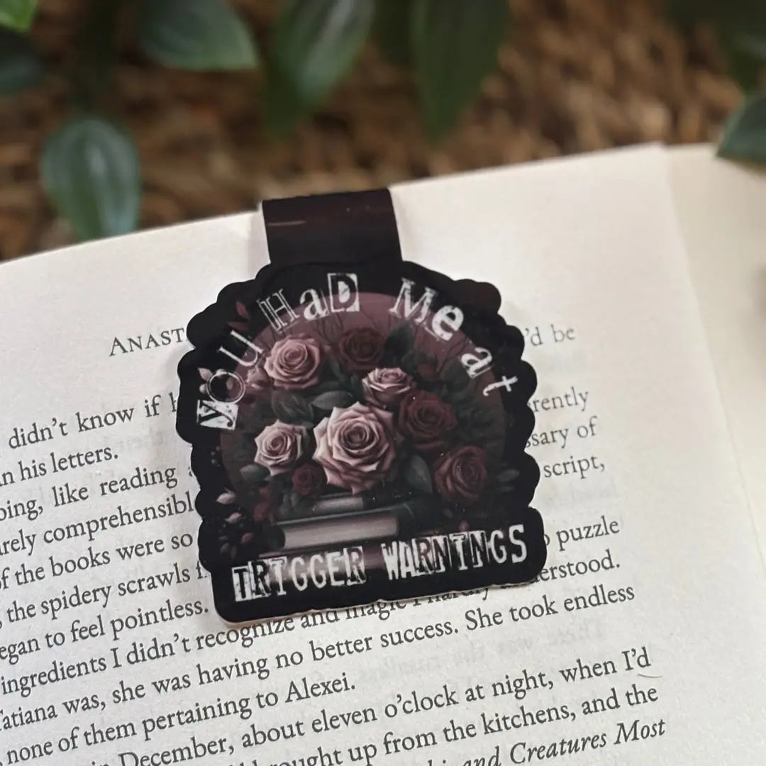 Magnetic Bookmark - You Had Me At Trigger Warnings